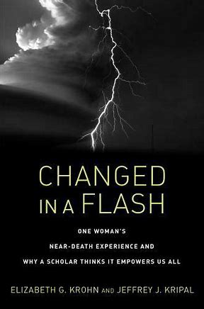 Changed in a Flash: One Woman’s Extraordinary NDE